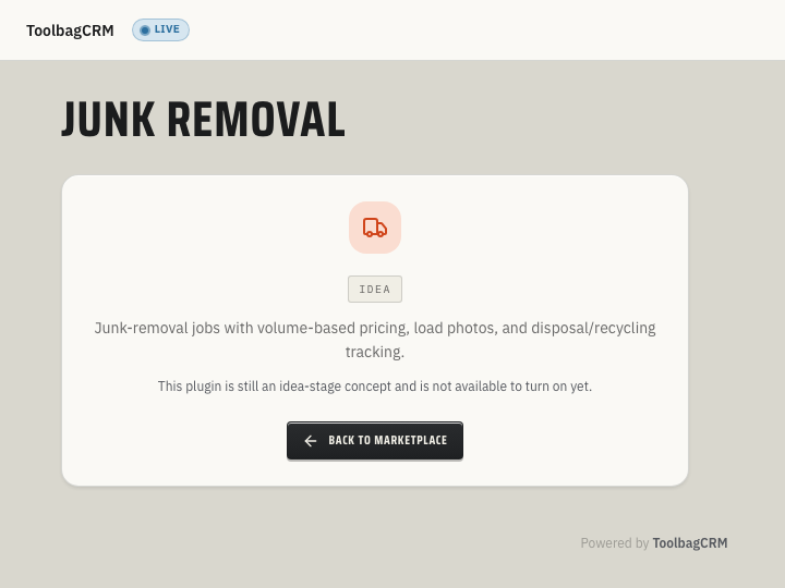 ToolbagCRM Junk Removal idea-stage screen with an idea-stage availability notice